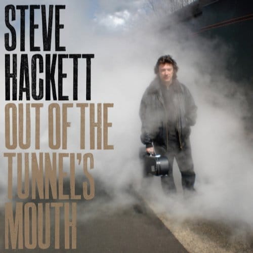 Out Of The Tunnel's Mouth - Steve Hackett