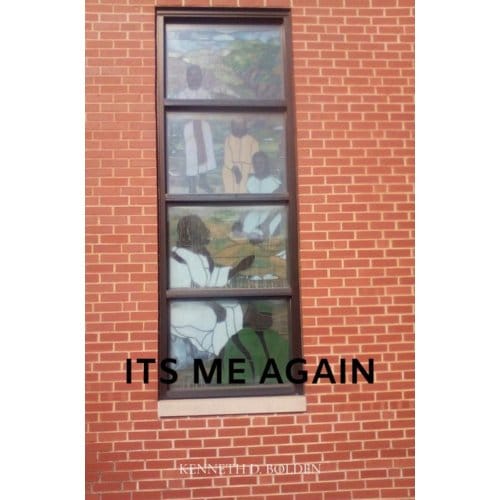Its Me Again Lord By Kenneth D. Bolden - Kenneth D. Bolden