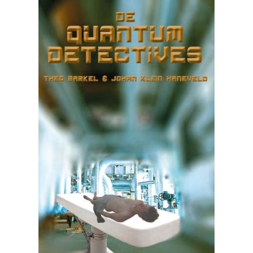 De Quantumdetectives - Theo Barkel