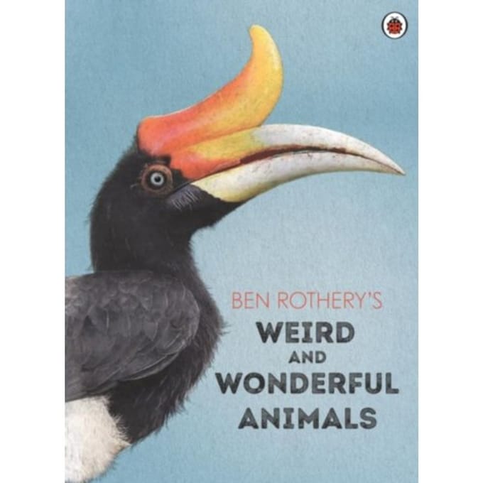 Ben Rothery's Weird And Wonderful Animals - Ben Rothery