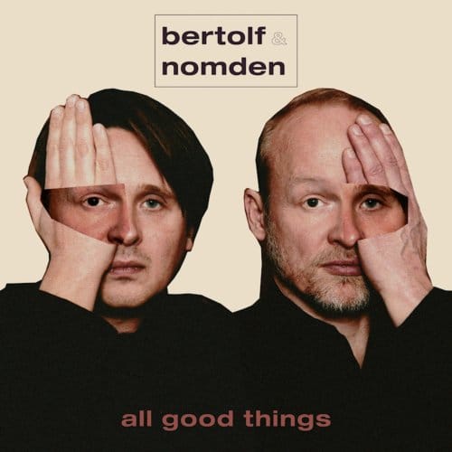All Good Things - Bertolf & Nomden