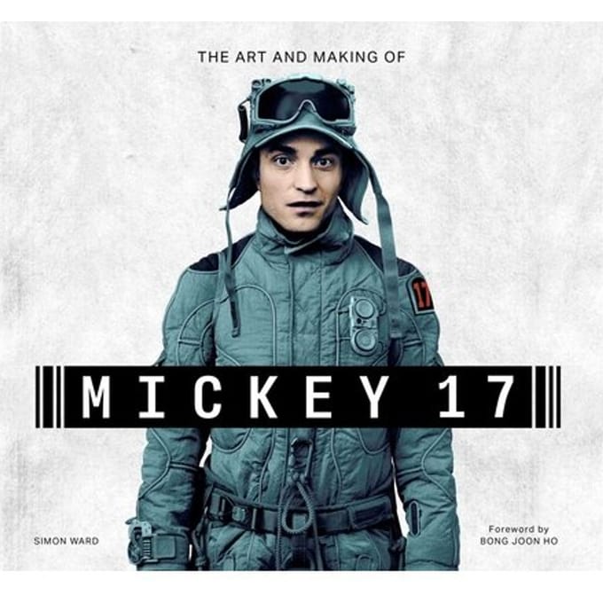 Ward, S: Art And Making Of Mickey 17 - Simon Ward