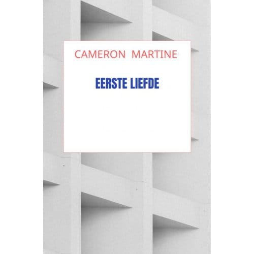 Eerste Liefde - Cameron Martine