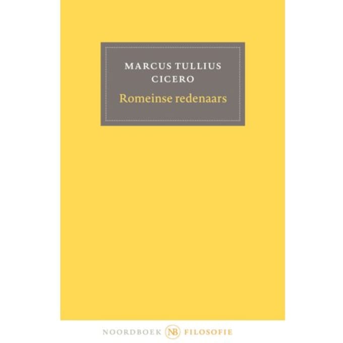 Romeinse Redenaars - Marcus Tullius Cicero