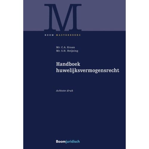 Handboek Huwelijksvermogensrecht - Boom Masterreeks - C.A. Kraan