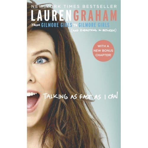 Talking As Fast As I Can - Lauren Graham