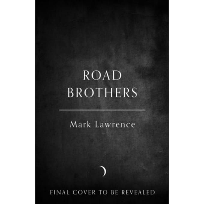 Road Brothers - Mark Lawrence