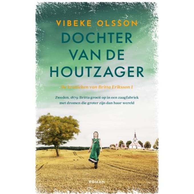 Dochter Van De Houtzager - De Kronieken Van Britta Eriksson - Vibeke Olsson
