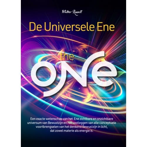 De Universele Ene - Walter Russel