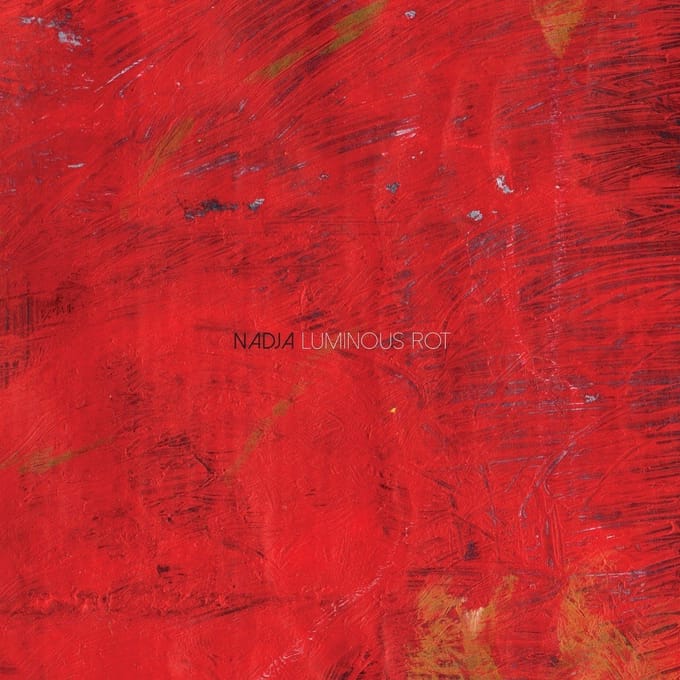 Nadja - Luminous Rot (LP) (Coloured Vinyl)