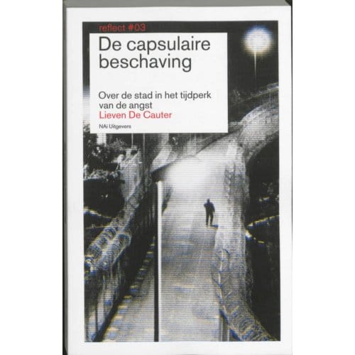 Reflect / 3 De Capsulaire Beschaving - Reflect - L. De Cauter