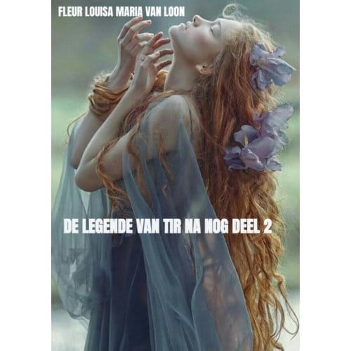 De Legende Van Tir Na Nog Deel 2 - Fleur Louisa Maria Van Loon