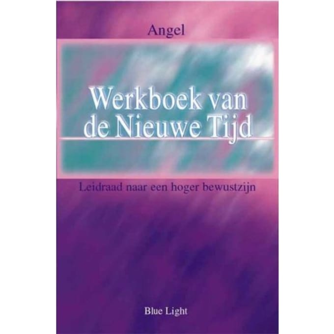 Werkboek Van De Nieuwe Tijd - Angel