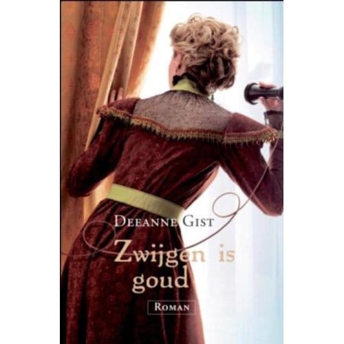 Zwijgen Is Goud - Deeanne Gist