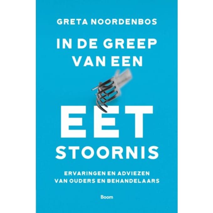 In De Greep Van Een Eetstoornis - Greta Noordenbos