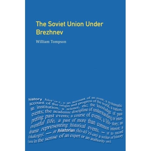 The Soviet Union Under Brezhnev - William J. Tompson