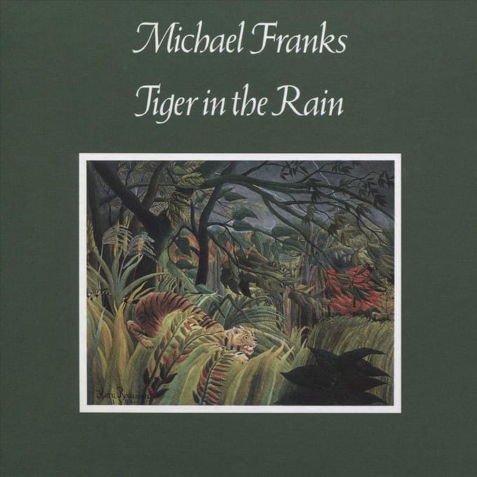 Tiger In The Rain - Michael Franks