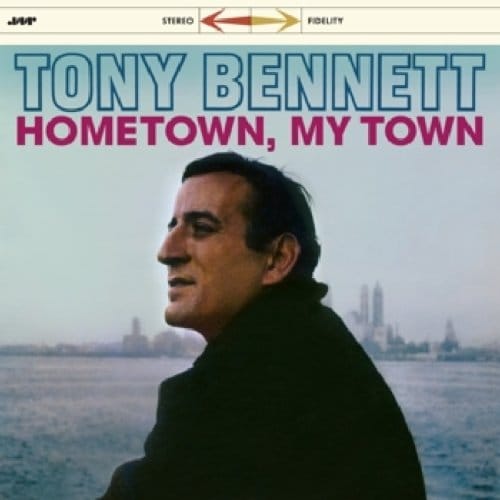 Hometown, My Town - Tony Bennett
