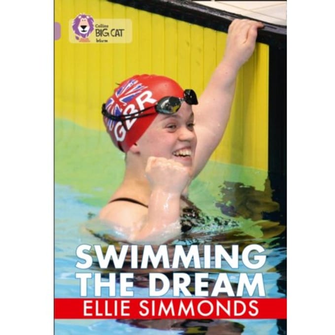 Swimming The Dream - Collins Big Cat - Ellie Simmonds