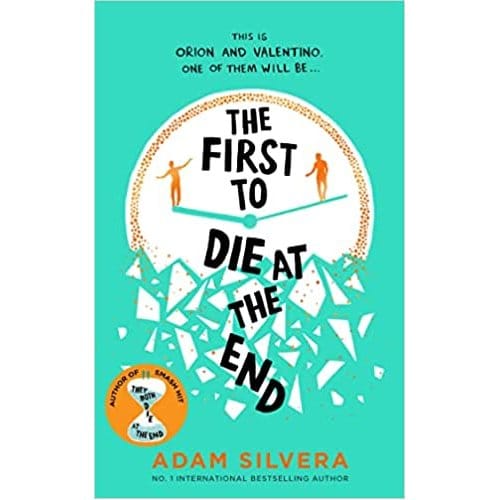The First To Die At The End - Adam Silvera