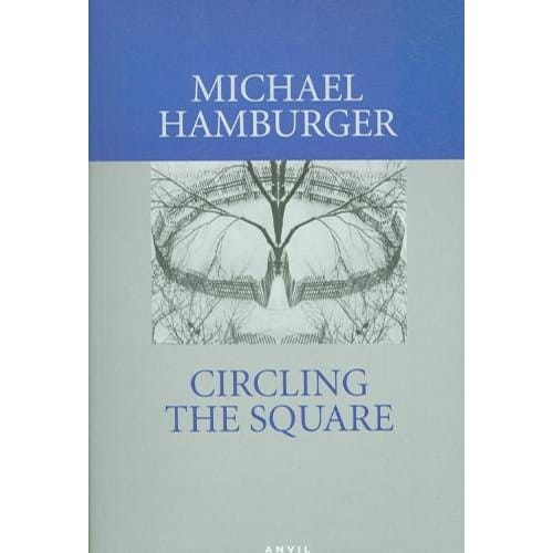 Circling The Square - Michael Hamburger