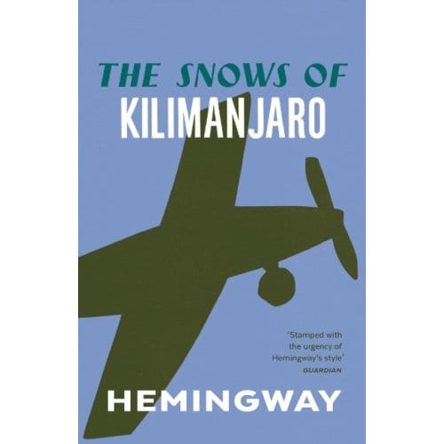The Snows Of Kilimanjaro - Vintage Classics - Ernest Hemingway