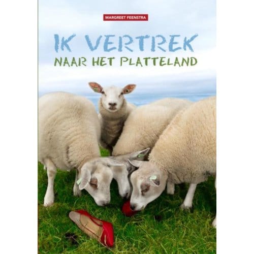 Ik Vertrek Naar Het Platteland - Margreet Feenstra