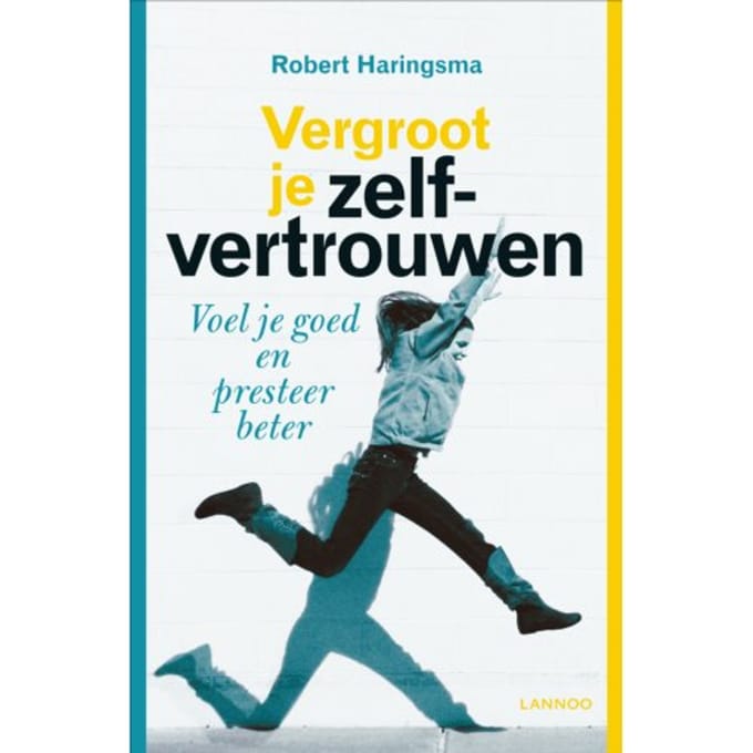 Vergroot Je Zelfvertrouwen - Robert Haringsma