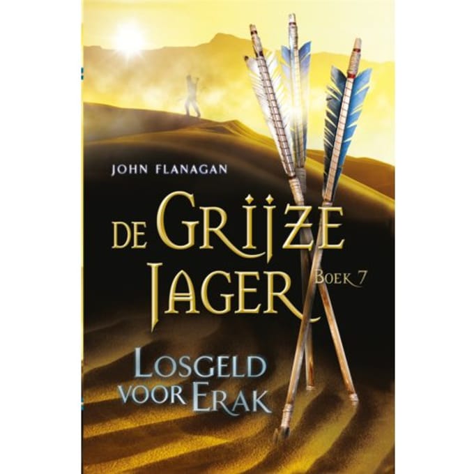 Losgeld Voor Erak - De Grijze Jager - John Flanagan