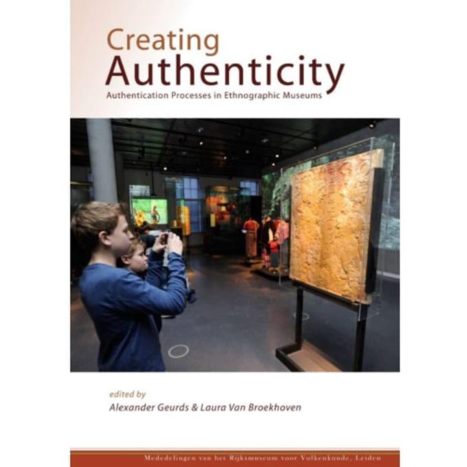 Creating Authenticity - Mededelingen Rijksmuseum Volkenkunde