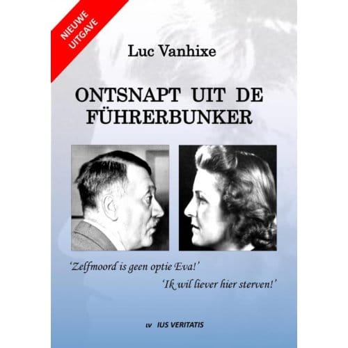 Ontsnapt Uit De Führerbunker - Nieuwe Uitgave - Luc Vanhixe