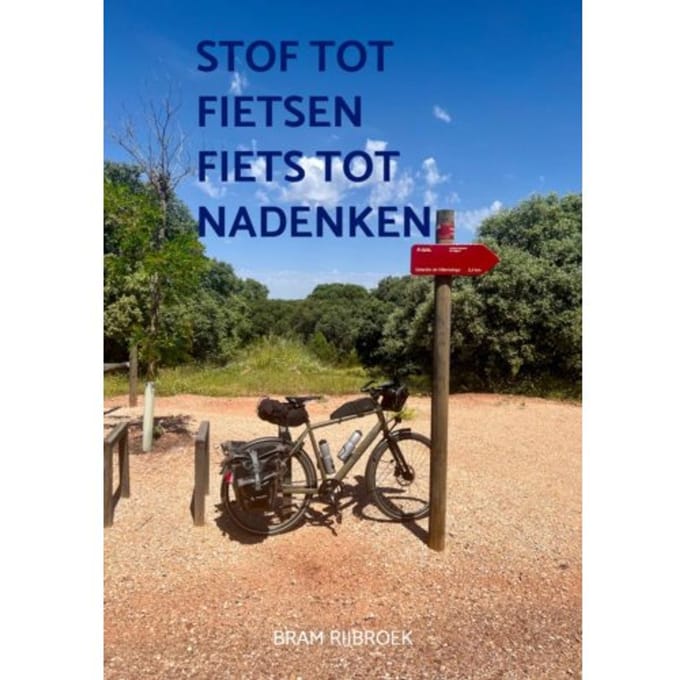 Stof Tot Fietsen Fiets Tot Nadenken - Bram Rijbroek