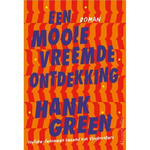 Een Mooie Vreemde Ontdekking - Hank Green