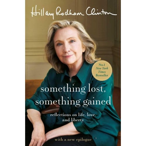 Something Lost, Something Gained - Hillary Rodham Clinton