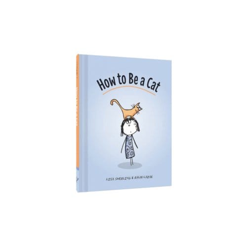 How to be a cat : the definitive guide - Ralph Lazar