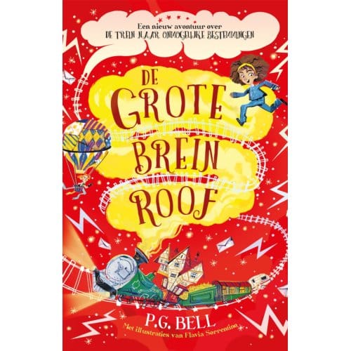 De Grote Breinroof - De Trein Naar Onmogelijke Bestemmingen - P.G. Bell