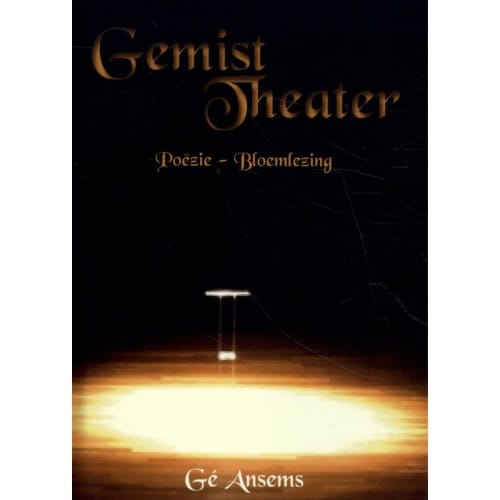 Gemist Theater - Gé Ansems