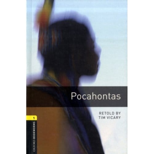 Oxford Bookworms Library: Level 1: Pocahontas - Oxford Bookworms Library - Tim Vicary
