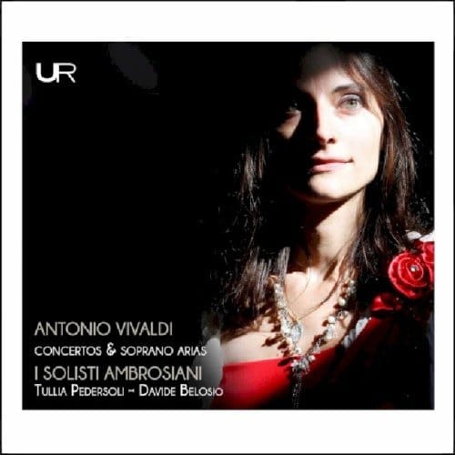 Antonio Vivaldi: Concertos & Soprano Arias - I Solisti Ambrosiani Ensemble