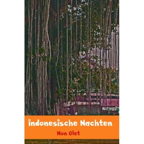 Indonesische Nachten - Non Olet