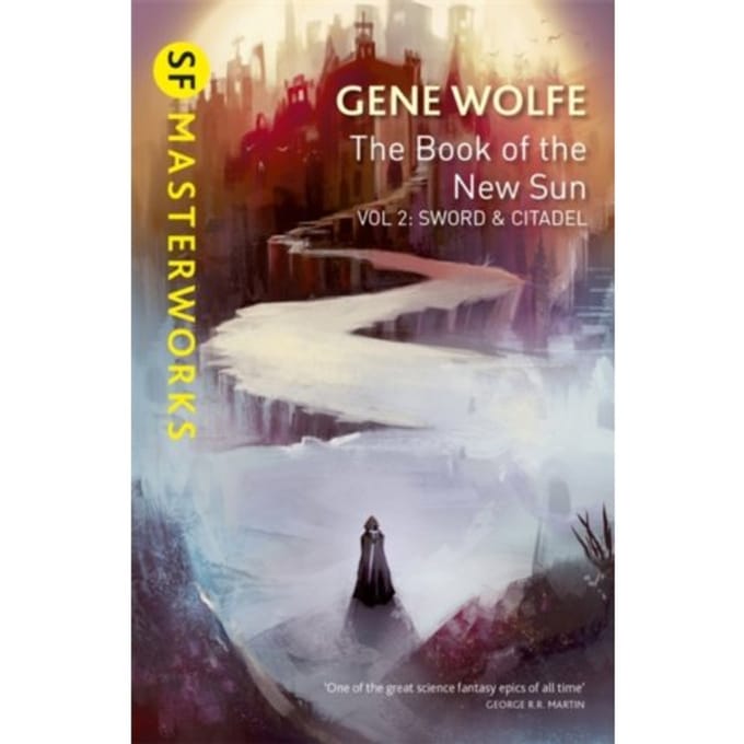 The Book Of The New Sun: Volume 2 - S.F. Masterworks - Gene Wolfe