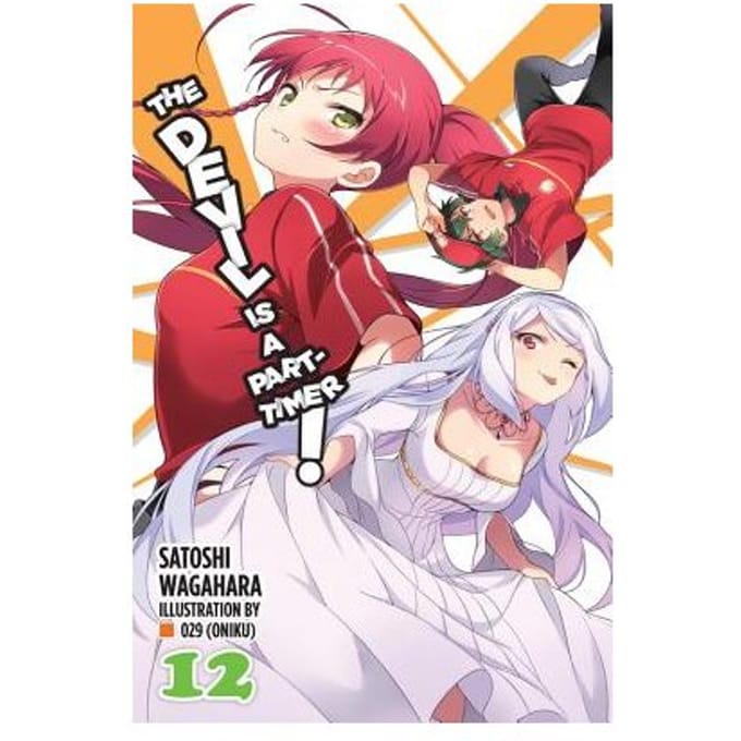 The Devil Is A Part-Timer!, Vol. 12 (Light Novel) - Satoshi Wagahara