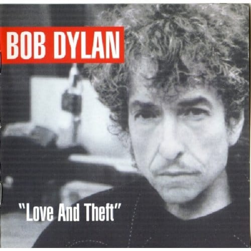 Love And Theft - Bob Dylan