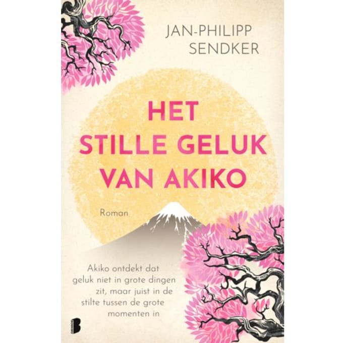 Het Stille Geluk Van Akiko - Jan-Philipp Sendker
