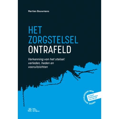 Het Zorgstelsel Ontrafeld - Martien Bouwmans