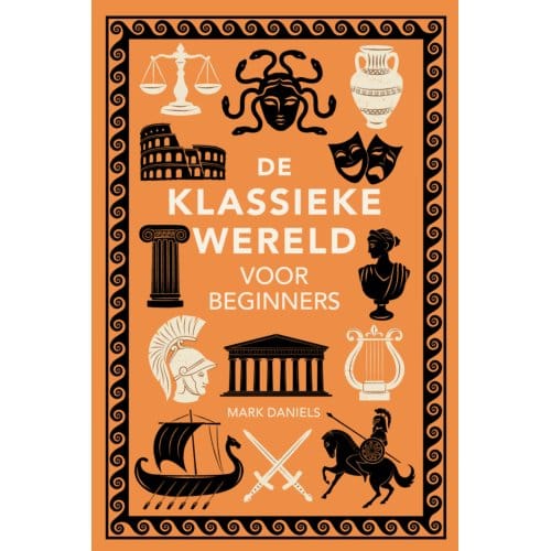 De Klassieke Wereld Voor Beginners - Mark Daniels