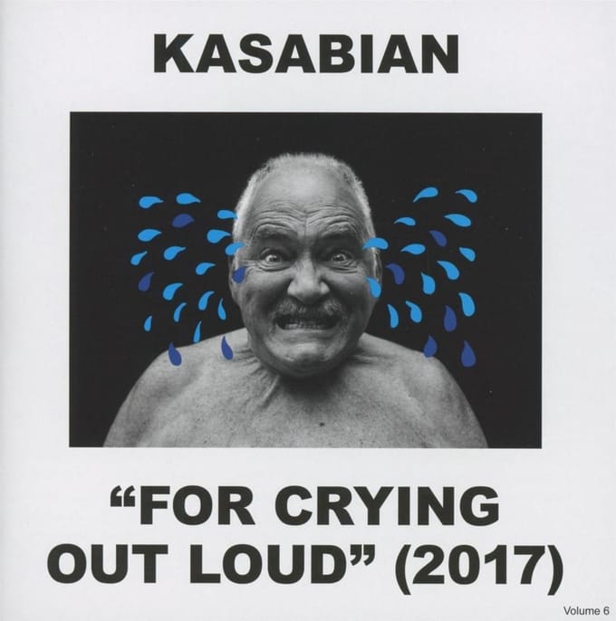 For Crying Out Loud - Kasabian