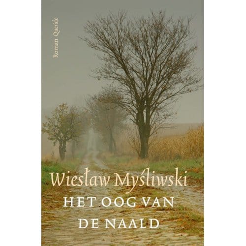 Het Oog Van De Naald - Wieslaw Mysliwski