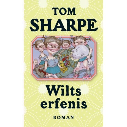 Wilts Erfenis - Tom Sharpe