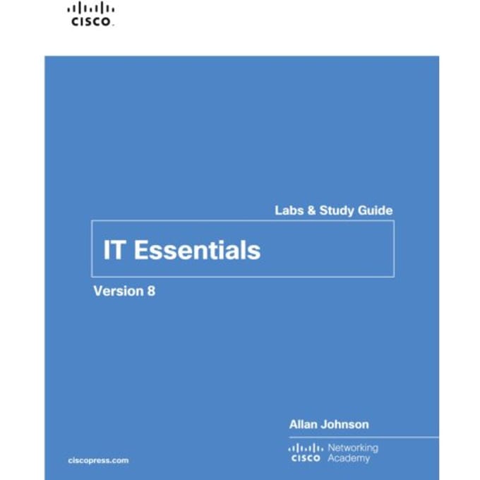 It Essentials Labs And Study Guide Version 8 - Companion Guide - Cisco Networking Academy